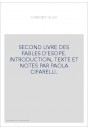 SECOND LIVRE DES FABLES D'ESOPE. INTRODUCTION, TEXTE ET NOTES PAR PAOLA CIFARELLI.