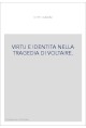 VIRTU E IDENTITA NELLA TRAGEDIA DI VOLTAIRE.