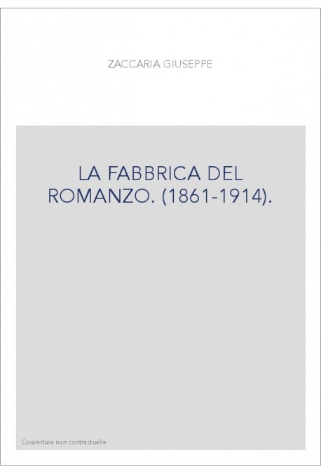 LA FABBRICA DEL ROMANZO. (1861-1914).