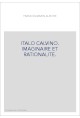 ITALO CALVINO. IMAGINAIRE ET RATIONALITE.