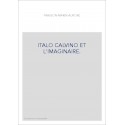 ITALO CALVINO ET L'IMAGINAIRE.