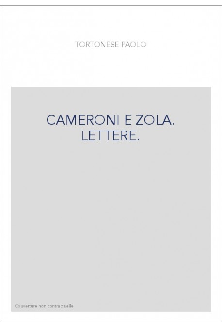 CAMERONI E ZOLA. LETTERE.