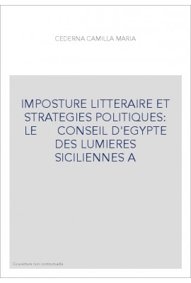 IMPOSTURE LITTERAIRE ET STRATEGIES POLITIQUES: LE CONSEIL D'EGYPTE DES LUMIERES SICILIENNES A