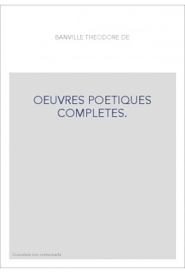 OEUVRES POETIQUES COMPLETES. TOME IV. LES EXILES. AMETHYSTES. LES PRINCESSES