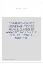 CORRESPONDANCE GENERALE. TOME I. 1820-1832