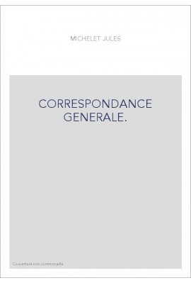 CORRESPONDANCE GENERALE. TOME VI. 1849-1851