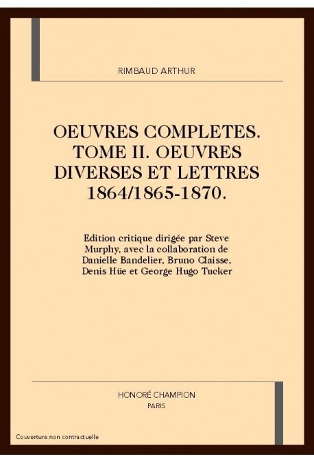 OEUVRES COMPLETES. T.II. OEUVRES DIVERSES ET LETTRES 1864/1865-1870