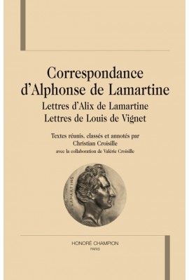 CORRESPONDANCE. LETTRES D'ALIX DE LAMARTINE. LETTRES DE LOUIS DE VIGNET