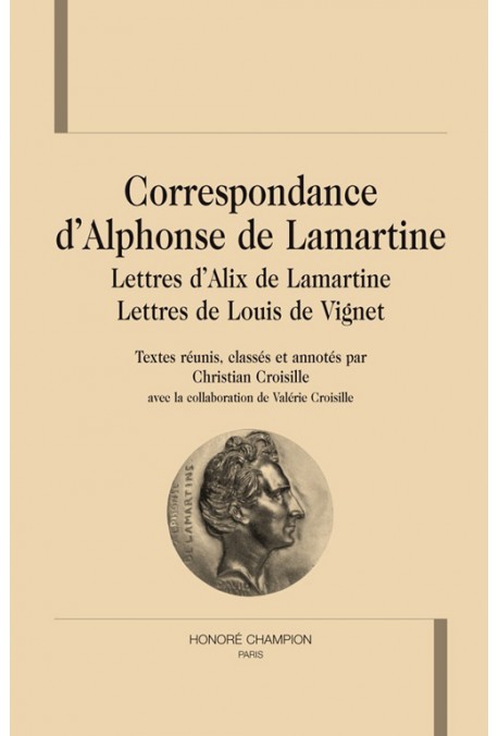 CORRESPONDANCE. LETTRES D'ALIX DE LAMARTINE. LETTRES DE LOUIS DE VIGNET