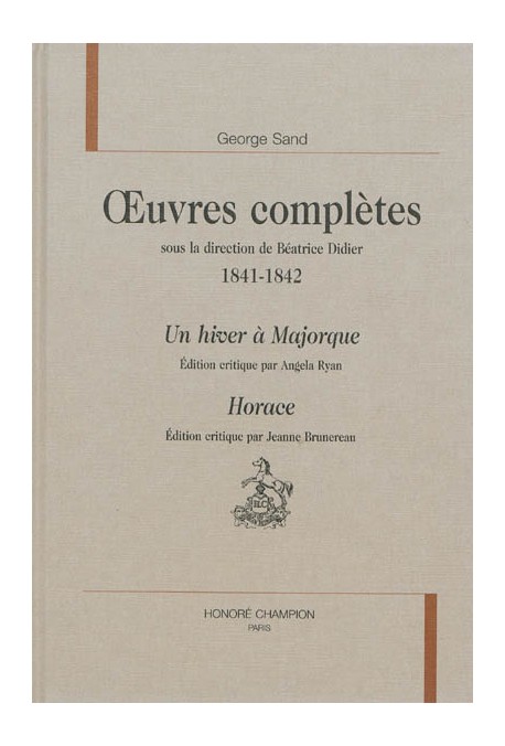 ŒUVRES COMPLÈTES 1841-1842 UN HIVER À MAJORQUE HORACE