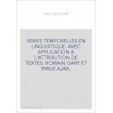 SERIES TEMPORELLES EN LINGUISTIQUE. AVEC APPLICATION A L'ATTRIBUTION DE TEXTES: ROMAIN GARY ET EMILE AJAR.