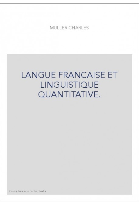 LANGUE FRANCAISE ET LINGUISTIQUE QUANTITATIVE.
