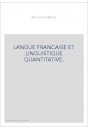 LANGUE FRANCAISE ET LINGUISTIQUE QUANTITATIVE.