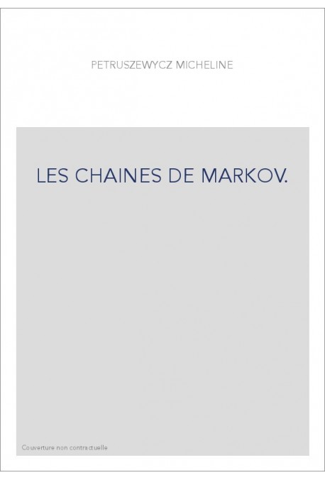 LES CHAINES DE MARKOV.