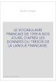 LE VOCABULAIRE FRANCAIS DE 1789 A NOS JOURS, D'APRES LES DONNEES DU TRESOR DE LA LANGUE FRANCAISE.