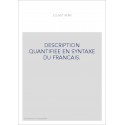DESCRIPTION QUANTIFIEE EN SYNTAXE DU FRANCAIS.