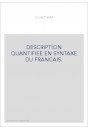 DESCRIPTION QUANTIFIEE EN SYNTAXE DU FRANCAIS.