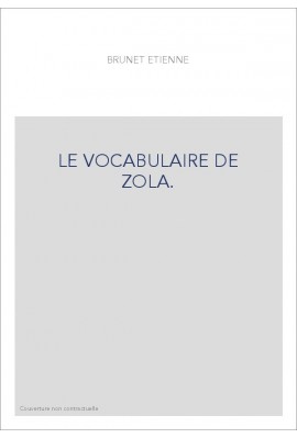 LE VOCABULAIRE DE ZOLA.