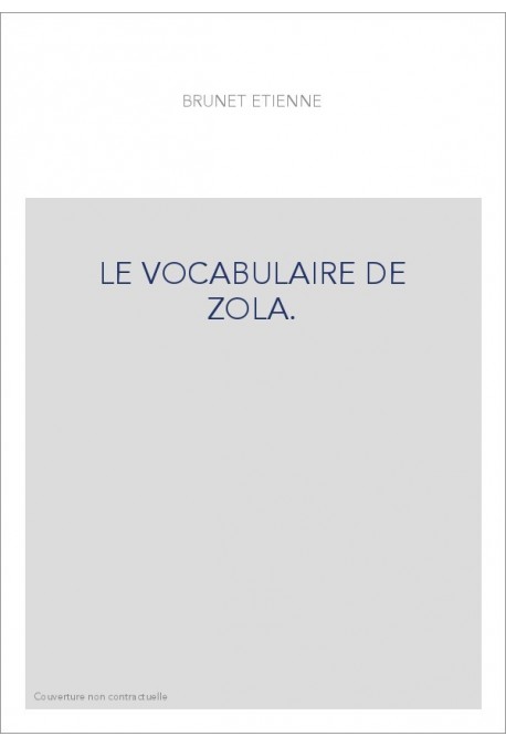 LE VOCABULAIRE DE ZOLA.