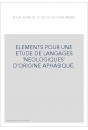 ELEMENTS POUR UNE ETUDE DE LANGAGES 'NEOLOGIQUES' D'ORIGINE APHASIQUE.