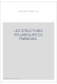 LES STRUCTURES SYLLABIQUES DU FRANCAIS.