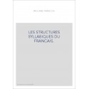 LES STRUCTURES SYLLABIQUES DU FRANCAIS.