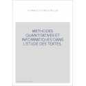 METHODES QUANTITATIVES ET INFORMATIQUES DANS L'ETUDE DES TEXTES.