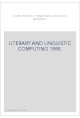 COMPUTERS IN LITERARY AND LINGUISTIC RESEARCH. VOLUME 3 : LITERARY AND LINGUISTIC COMPUTING 1988.