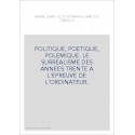 POLITIQUE, POETIQUE, POLEMIQUE. LE SURREALISME DES ANNEES TRENTE A L'EPREUVE DE L'ORDINATEUR.