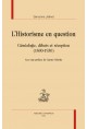 L’HISTORISME EN QUESTION GÉNÉALOGIE, DÉBATS ET RÉCEPTION (1800-1930)