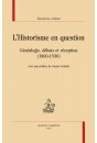 L’HISTORISME EN QUESTION GÉNÉALOGIE, DÉBATS ET RÉCEPTION (1800-1930)
