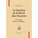 LA QUESTION DE LA LIBERTE CHEZ DESCARTES