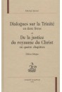 DIALOGUES SUR LA TRINITE EN DEUX LIVRES ET DE LA JUSTICE DU ROYAUME DE DIEU EN QUATRE CHAPITRES