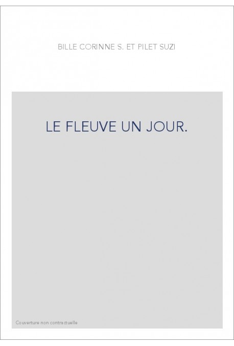 LE FLEUVE UN JOUR.