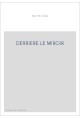 DERRIERE LE MIROIR