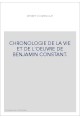 CHRONOLOGIE DE LA VIE ET DE L'OEUVRE DE BENJAMIN CONSTANT. TOME 1 : 1767-1805.