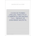 CHOIX DE POEMES LYRIQUES. TRADUITS ET COMMENTES PAR ANDREE THILL. PREFACE DE JEAN-MARIE VALENTIN.