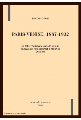 PARIS-VENISE, 1887-1932