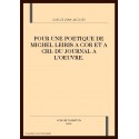 POUR UNE POETIQUE DE MICHEL LEIRIS A COR ET A CRI: DU JOURNAL A L'OEUVRE.