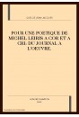 POUR UNE POETIQUE DE MICHEL LEIRIS A COR ET A CRI: DU JOURNAL A L'OEUVRE.