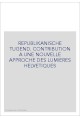 REPUBLIKANISCHE TUGEND. CONTRIBUTION A UNE NOUVELLE APPROCHE DES LUMIERES HELVETIQUES