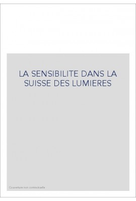 LA SENSIBILITE DANS LA SUISSE DES LUMIERES