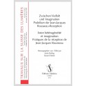 ENTRE HÉTÉROGENÉITÉ ET IMAGINATION PRATIQUE DE LA RÉCEPTION DE JEAN-JACQUES ROUSSEAU