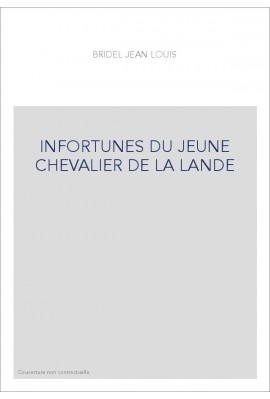 INFORTUNES DU JEUNE CHEVALIER DE LA LANDE
