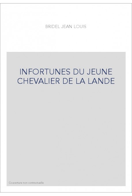 INFORTUNES DU JEUNE CHEVALIER DE LA LANDE