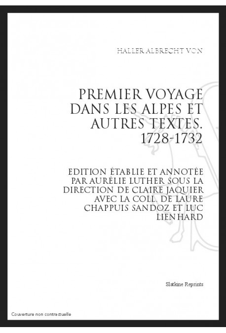 PREMIER VOYAGE DANS LES ALPES ET AUTRES TEXTES 1728-1732