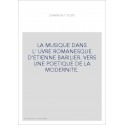LA MUSIQUE DANS L'œUVRE ROMANESQUE D'ETIENNE BARILIER. VERS UNE POETIQUE DE LA MODERNITE.