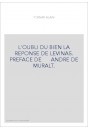 L'OUBLI DU BIEN LA REPONSE DE LEVINAS. PREFACE DE ANDRE DE MURALT.