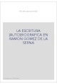 LA ESCRITURA (AUTO)BIOGRAFICA EN RAMON GOMEZ DE LA SERNA