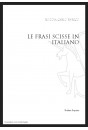 LE FRASI SCISSE IN ITALIANO. STRUTTURA INFORMATIVA E FUNZIONI DISCORSIVE